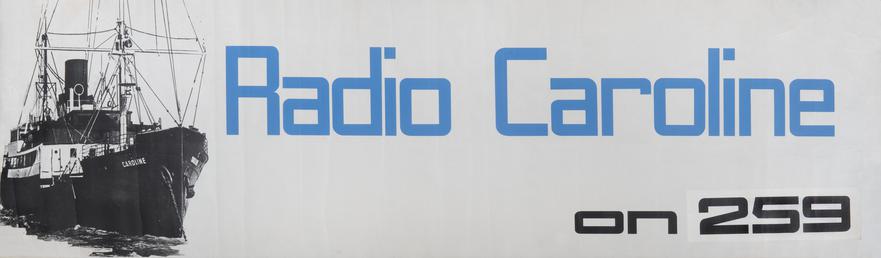 'Radio Caroline on 259' banner poster
